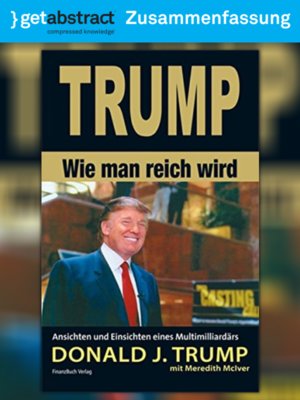 cover image of Trump &#8211; Wie man reich wird (Zusammenfassung)
